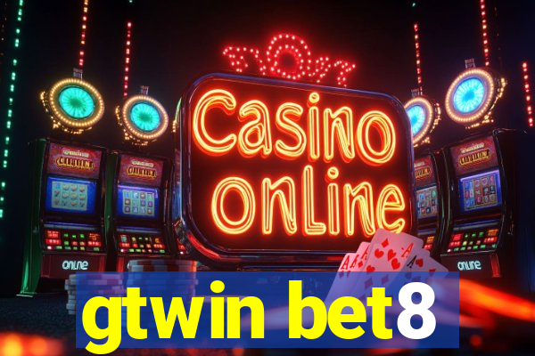 gtwin bet8